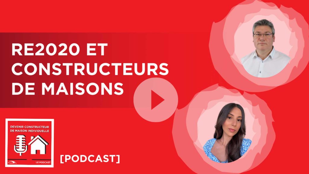 PODCAST CONSTRUCTEUR MAISON RE 2020